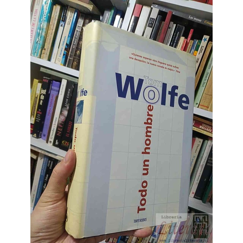 Todo un hombre Tom Wolfe Ed. B tapas duras formato grande 762 páginas