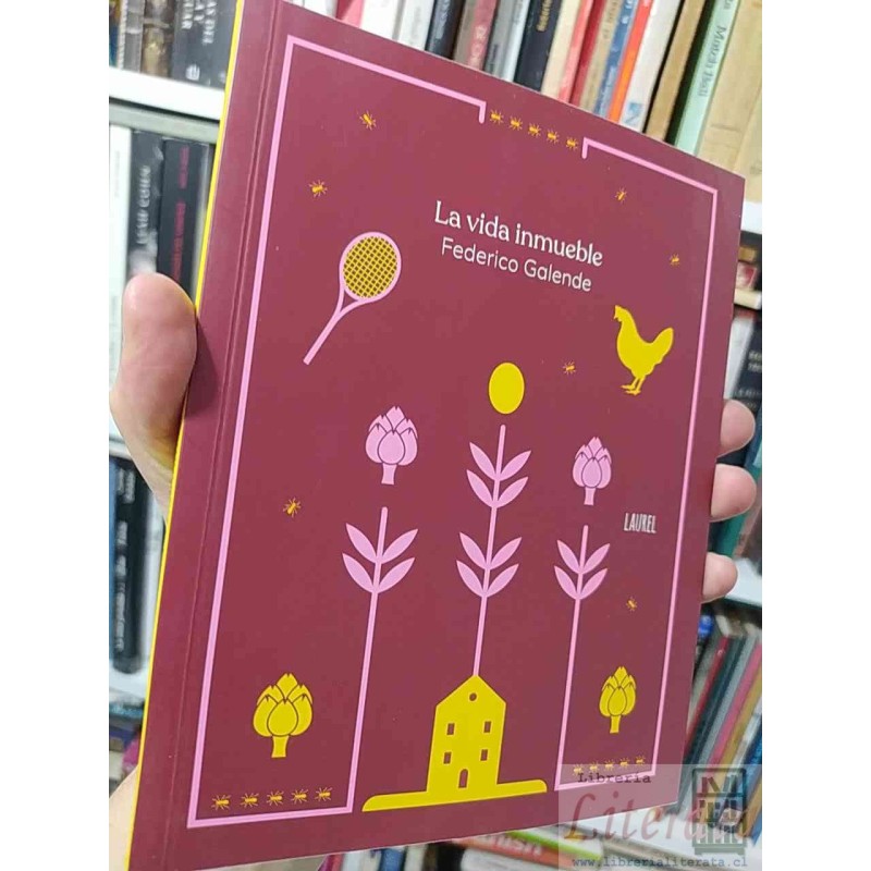 La Vida Inmueble  Federico Galende  Laurel
