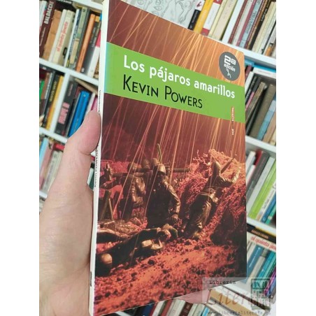 Los pájaros amarillos  Kevin Powers  Narrativa Sextopiso 2a edición