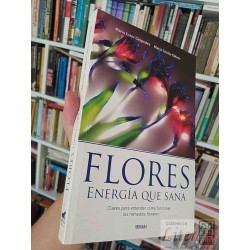 Flores energía que sana  María Ester Céspedes, María...