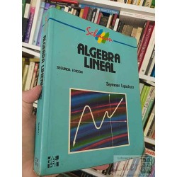 Álgebra lineal  Seymour Lipschutz, Ph.D.  Traducción:...