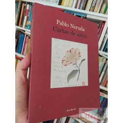 Cartas de Amor  Pablo Neruda Ed. Seix Barral 261 páginas