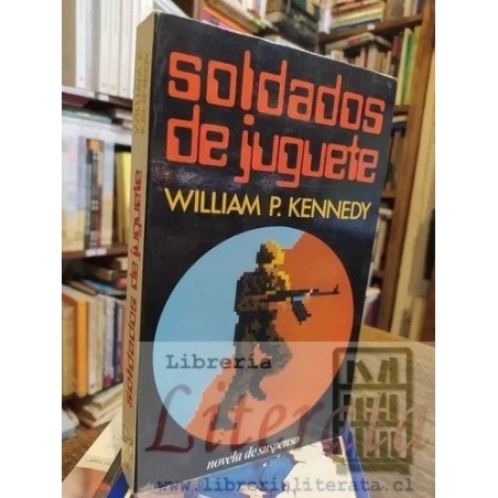 Soldados De Juguete William P Kennedy Javier Vergara