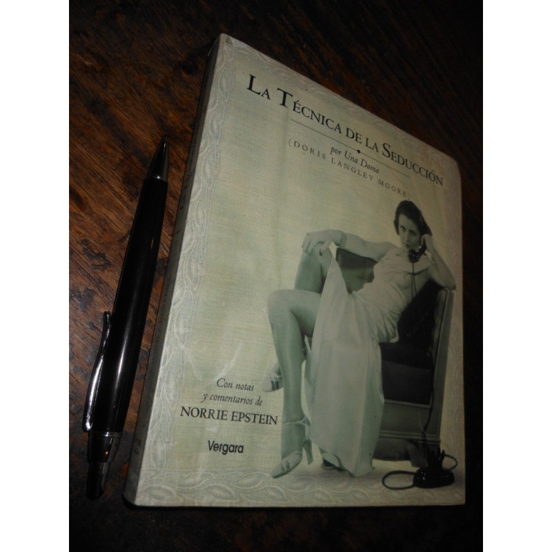 La Técnica De La Seducción Doris Langley Moore Ed. Vergara N