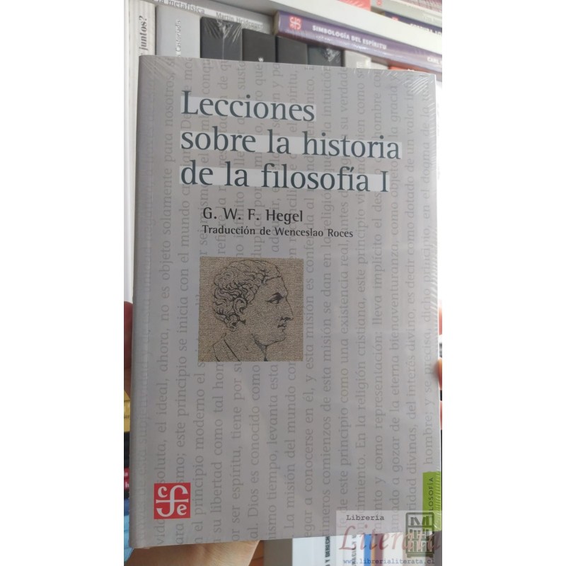 Lecciones sobre la historia de la filosofía I	G W F Hegel	Fondo de cultura económica