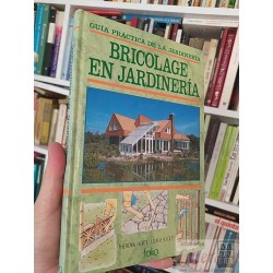 Guía Práctica de la Jardinería Bricolage en jardineria...