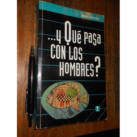 Y Qué Con Los Hombres John Moore Ed. Cuatro Vientos