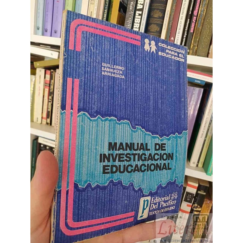 Manual de investigación educacional  Guillermo Sanhueza Arriagada  Editorial del Pacífico, Textos de Estudio Colección p