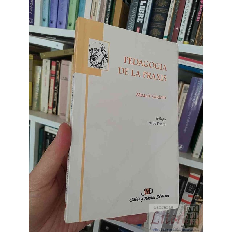 Pedagogía de la praxis Moacir Gadotti MD prólogo Paulo Freire 223 páginas incluye folleto de respuesta