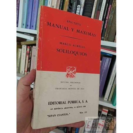 Manual y máximas / Soliloquios  Epicteto y Marco Aurelio  Porrúa Estudio preliminar de Francisco Montes de Oca, Tercera