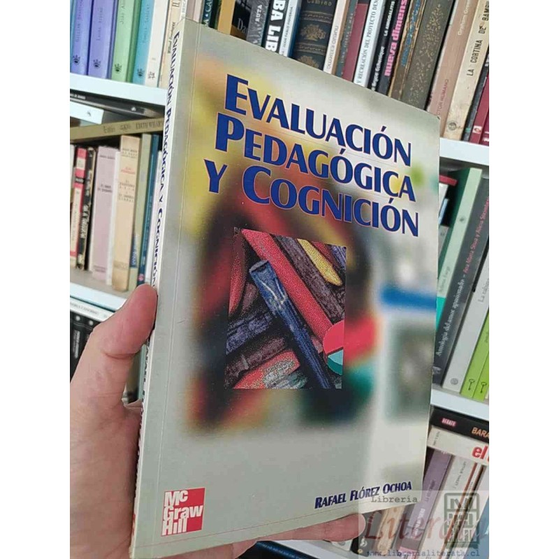 Evaluación pedagógica y cognición  Rafael Flórez Ochoa  Mc Graw Hill formato grande 226 páginas
