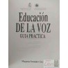 Educación de la Voz Guia Práctica Margarita Fernández Grez Instituto Interamericano de educacion Musical INTEM