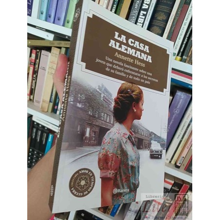 La casa alemana  Annette Hess  Planeta Colección Amor en Tiempos de Guerra