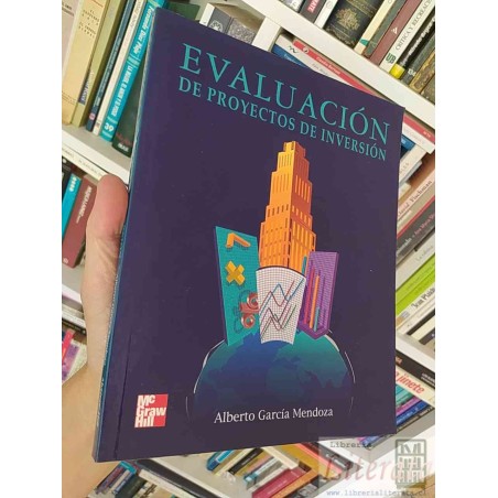 Evaluación de proyectos de inversión  Alberto García Mendoza Mc Graw Hill