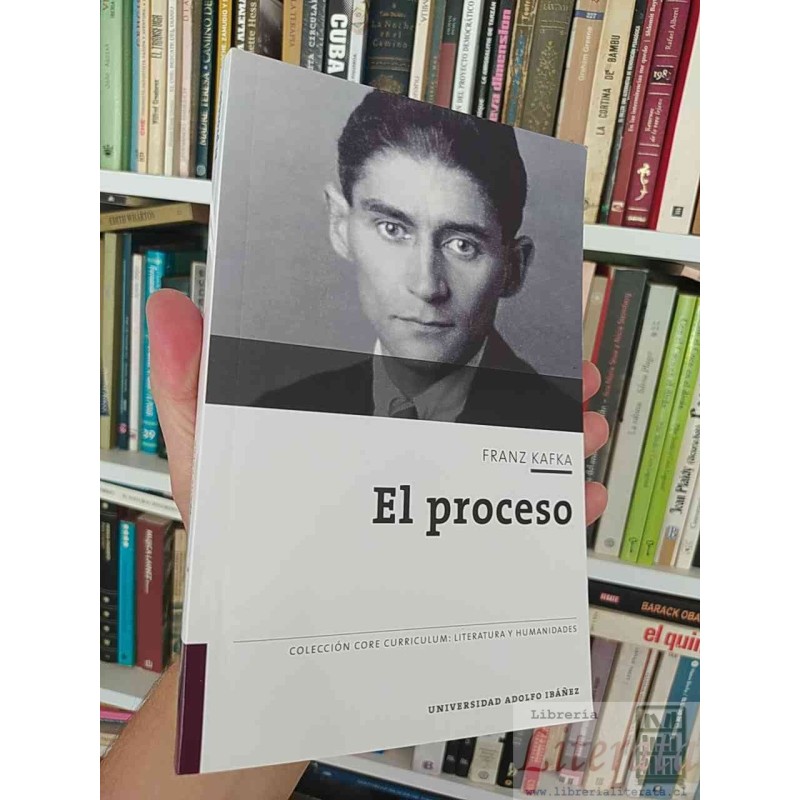 El proceso  Franz Kafka  Debolsillo Universidad Adolfo Ibáñez CORE Traducción de Macarena Roca, prólogo y notas de Jordi