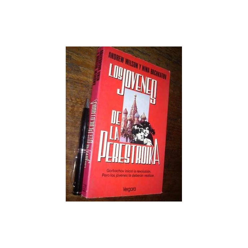 Los Jóvenes De La Perestroika A Wilson Y N Bachkatov Vergara