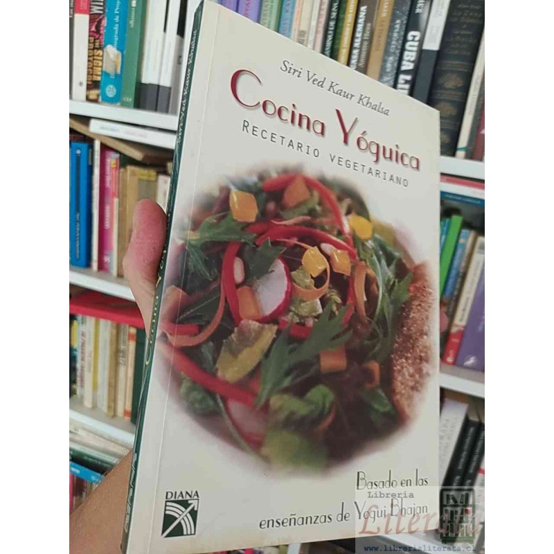 Cocina Yóguica Siri Ved Kaur Khalsa Recetario vegetariano basado en las enseñanzas de Yogui Bhajan DIANA