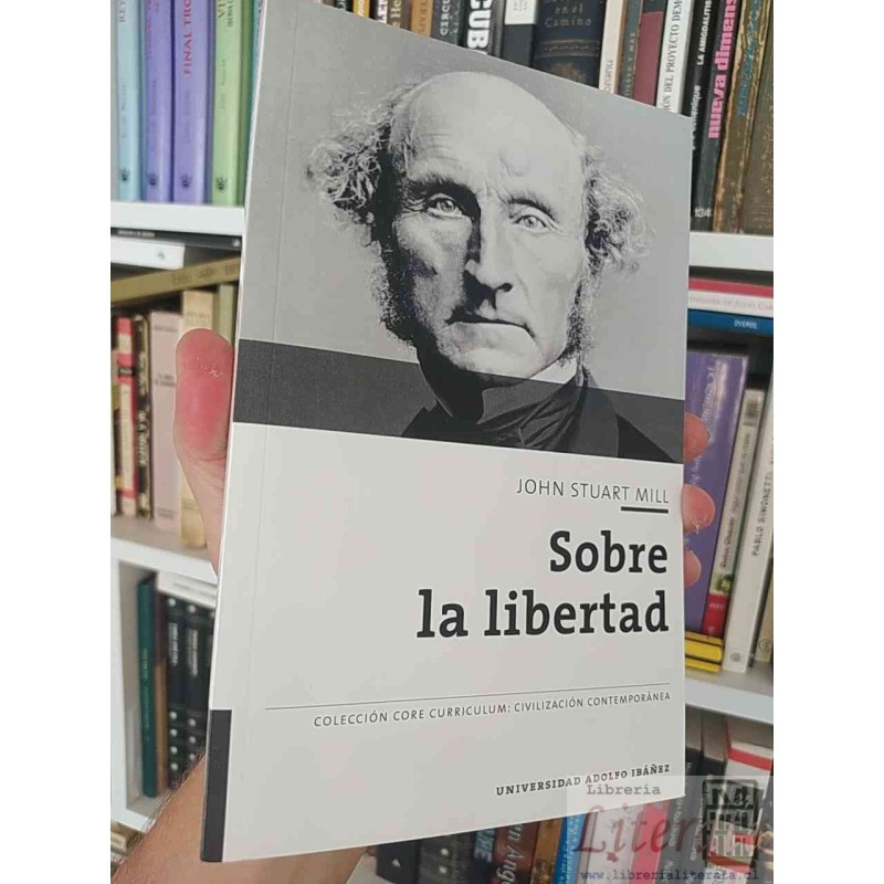 Sobre la Libertad  John Stuart Mill  Edición de Andrés de Francisco, Traducción de Pablo de Azcárate, Biblioteca Nueva U