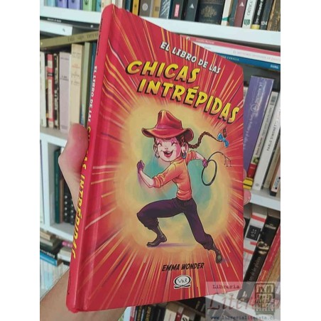 El Libro de las Chicas Intrepidas  Emma Wonder  V&R tapas duras