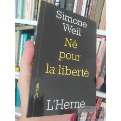 Ne pour la liberte  Simone Weil Carnets EN FRANCÉS