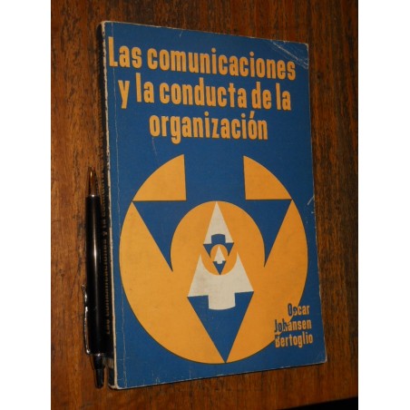 Las Comunicaciones Y La Conducta De La Organización Óscar Jo