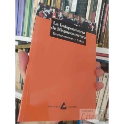 La Independencia de Hispanoamérica Declaraciones y Actas Haydée Miranda Bastidas estudio  Biblioteca Ayacucho