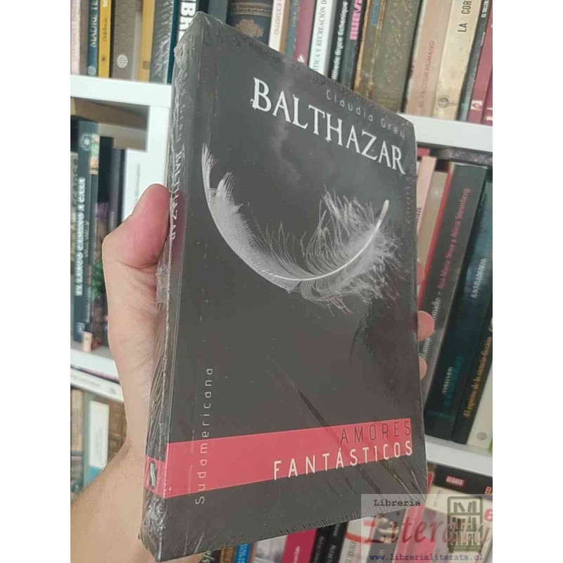 Balthazar, amores fantásticos Claudia Grey Sudamericana