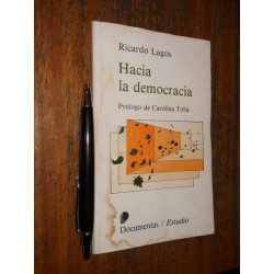 Hacia La Democracia Ricardo Lagos / Prólogo Carolina Tohá Ed