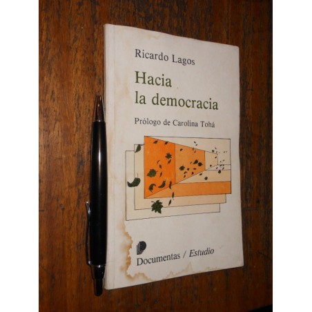 Hacia La Democracia Ricardo Lagos / Prólogo Carolina Tohá Ed