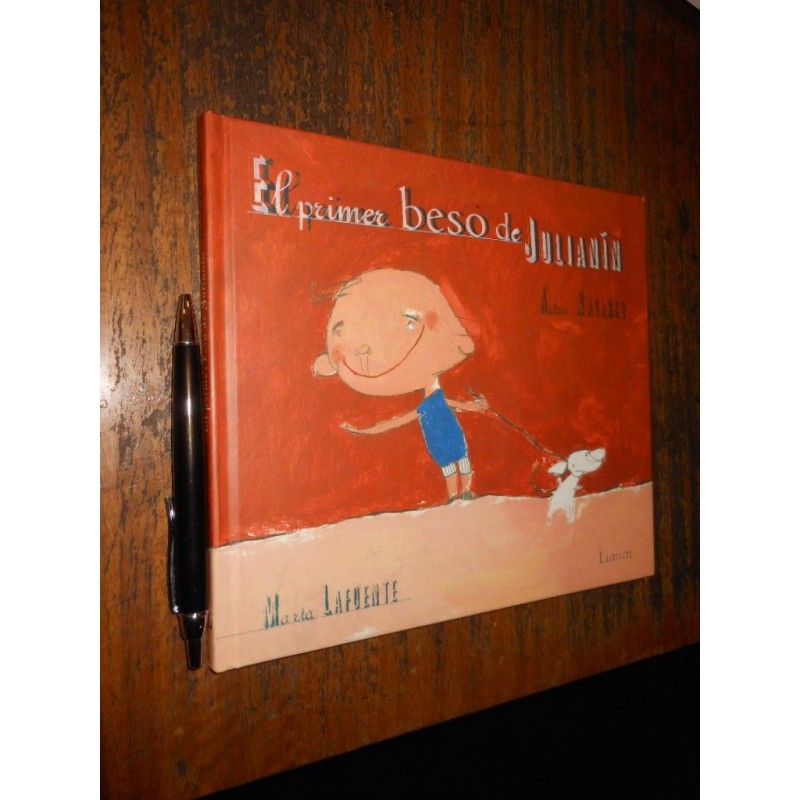 El Primer Beso De Julianín Artur Navarro Ilustrado Marta Laf