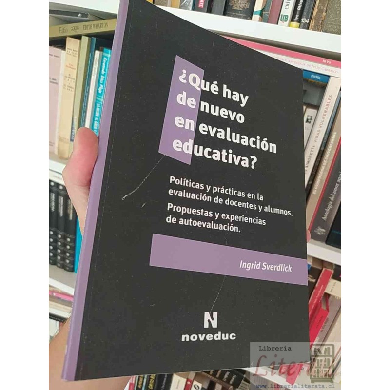 ¿Qué hay de nuevo en evaluación educativa? Ingrid Sverdlick Noveduc  Políticas y prácticas en la evaluación de docentes