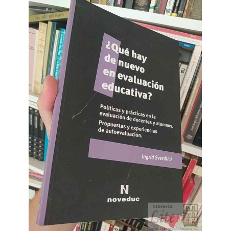 ¿Qué hay de nuevo en evaluación educativa? Ingrid Sverdlick Noveduc  Políticas y prácticas en la evaluación de docentes