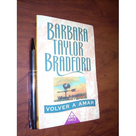 Volver A Amar Barbara Taylor Bradford Ed. Emecé Pocket