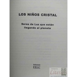 Los niños cristal FELC  Ediciones FELC Niños cristal pacificadores del mundo