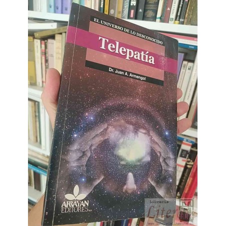 Telepatía Dr Juan A Armengol  Arayan editores El universo de lo desconocido