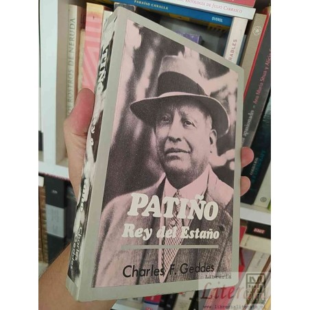 Rey del estaño  Charles F Geddes trad. Walter Montenegro Ed. 2a ed 411 páginas