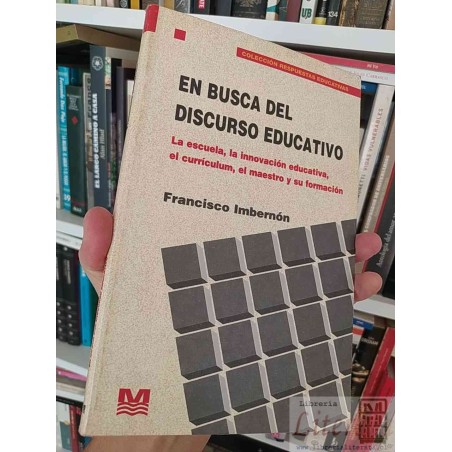 En Busca del Discurso Educativo  Francisco Imbernón  Colección Respuestas Educativas Magisterio