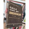 Chile Visto por Mensaje 1971-1981 selección de editoriales  Colecciones Mensaje  Editorial Aconcagua 1a edicion 2000 eje