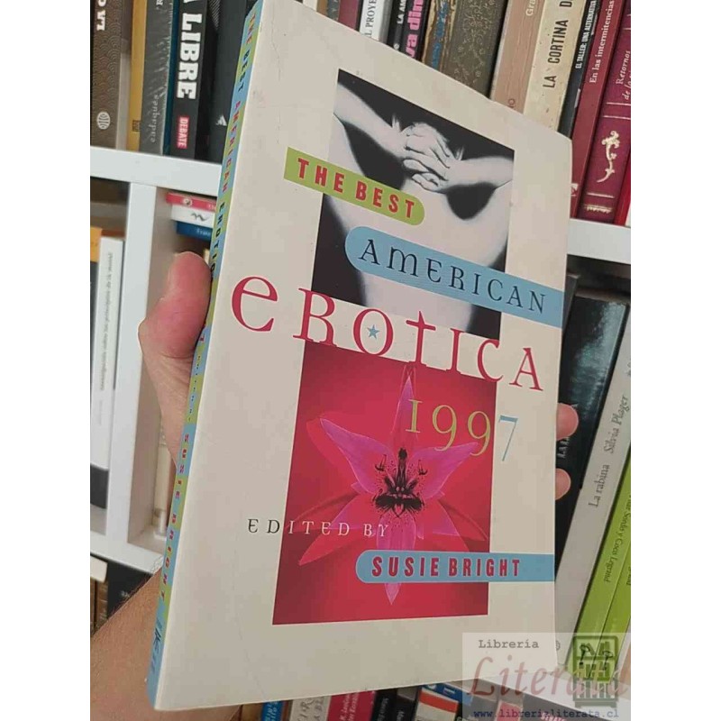 The best american erotica 1997 edited by Susie Bright Ed. Simon & Shuster EN INGLES 269 páginas