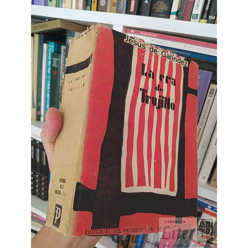 La era de Trujillo Jesús de Galindez Editorial del Pacífico SA 4a ed 455 páginas