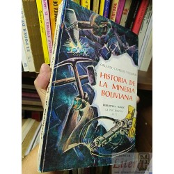 Historia de la Minería Boliviana  Orlando Capriles Villazón  Biblioteca "Bamin" La Paz - 1977 Bolivia 260 páginas