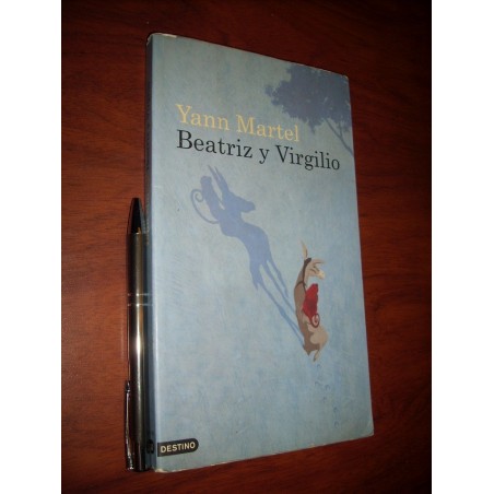 Beatriz Y Virgilio Yann Martel Ed. Destino