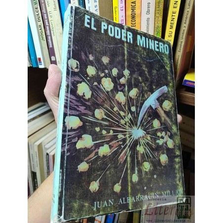 El poder minero   Juan Albarracin Millan  La Paz - Bolivia 1972