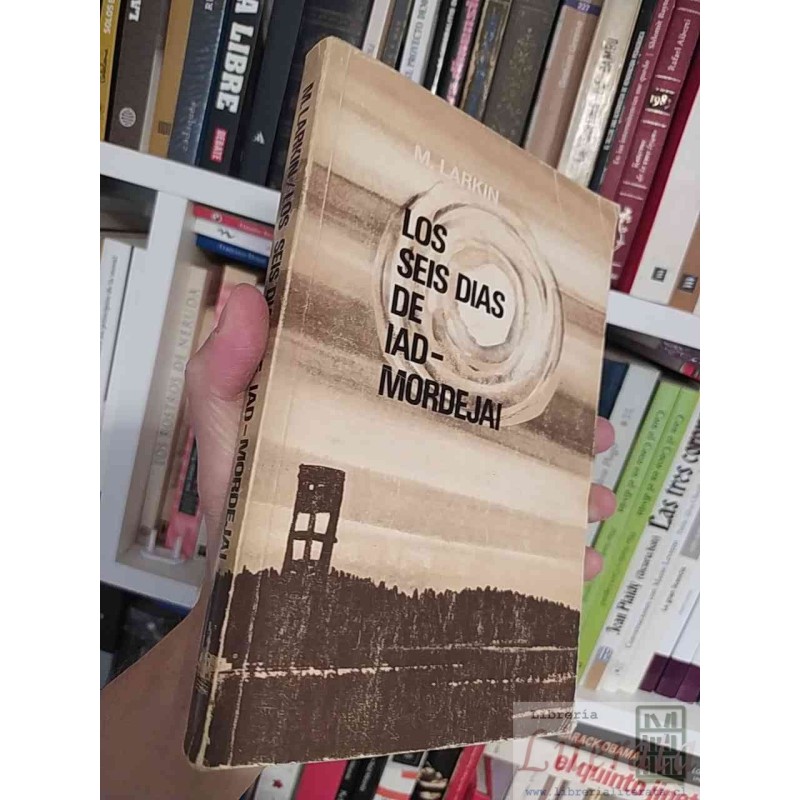 Los seis días de Iad Mordejai Margaret Larkin Museo Iad Mordejai la Semana, Publicaciones LTDA