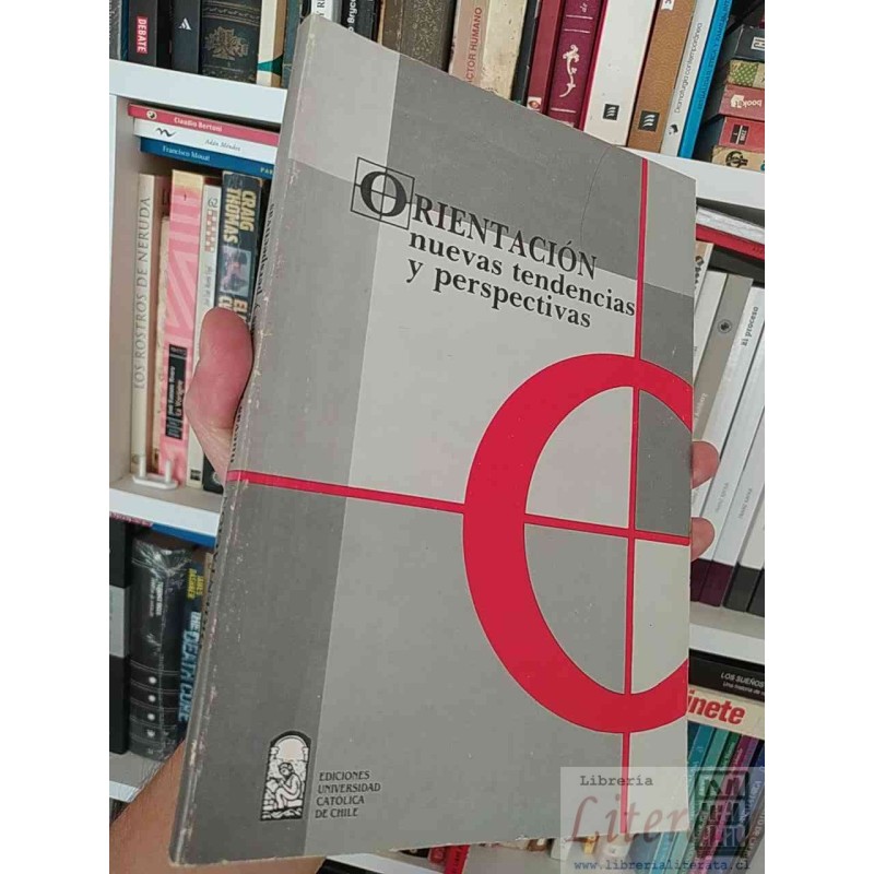 Orientación Nuevas Tendencias y Perspectivas M V Gordillo M González G Castillo y otros Ed.  Universidad Católica de Chi