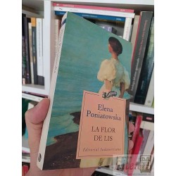 La Flor de Lis  Elena Poniatowska  Editorial Sudamericana 335 páginas