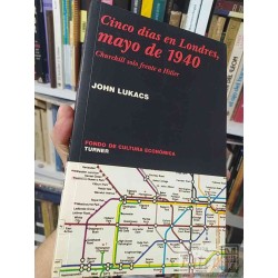 Cinco días en Londres mayo de 1940 Chruchill frente a...