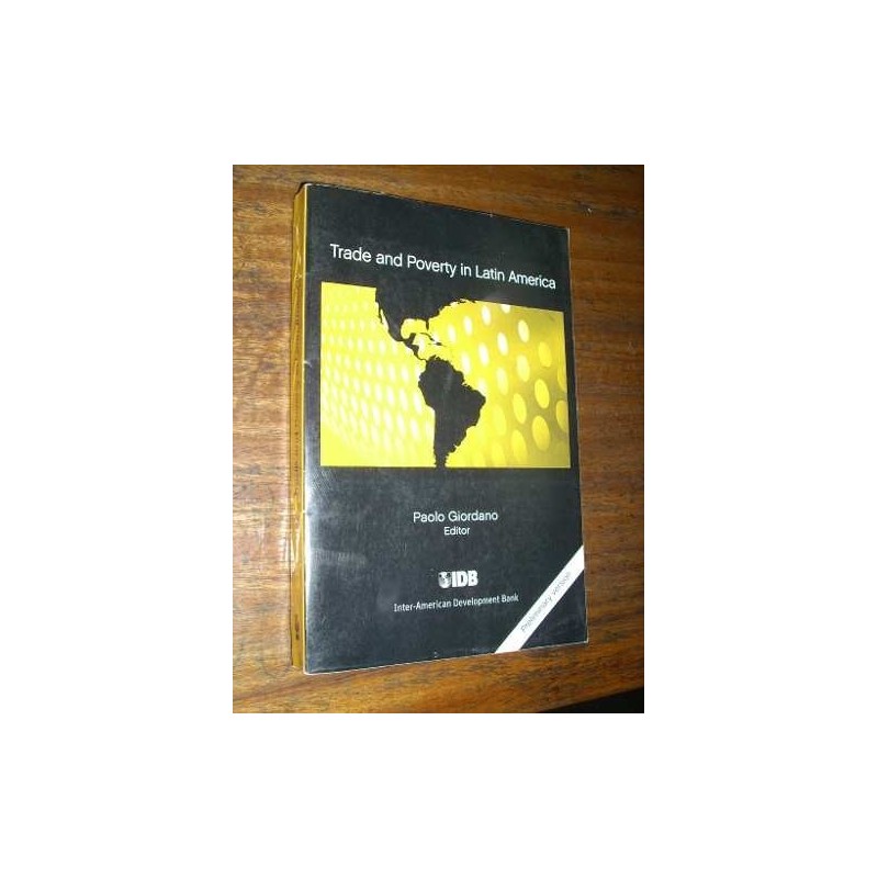 Trade An Poverty In Latin America Paolo Giordano (editor)