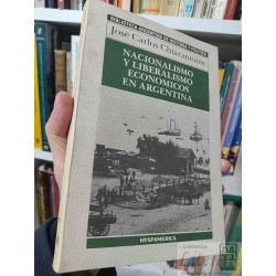 Nacionalismo y liberalismo económicos en Argentina  José Carlos Chiaramonte  Hyspamerica, Biblioteca argentina de histor