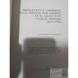 Producción y Comercio en el Espacio Sur Andino en el Siglo XVII  Laura Escobari de Querejazu Embajada de España en Boliv